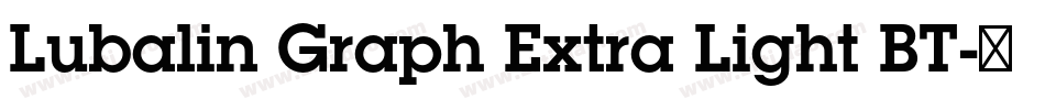 Lubalin Graph Extra Light BT字体转换